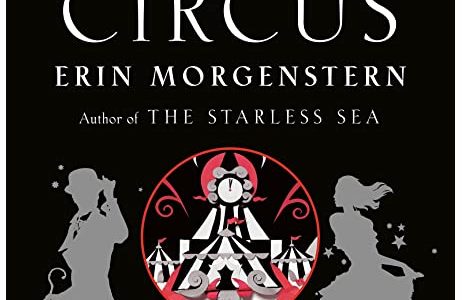 Erin Morgenstern’s “The Night Circus”