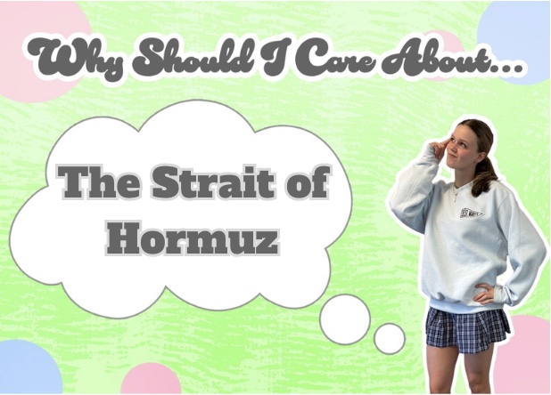 Why Should I Care About The Strait of Hormuz?